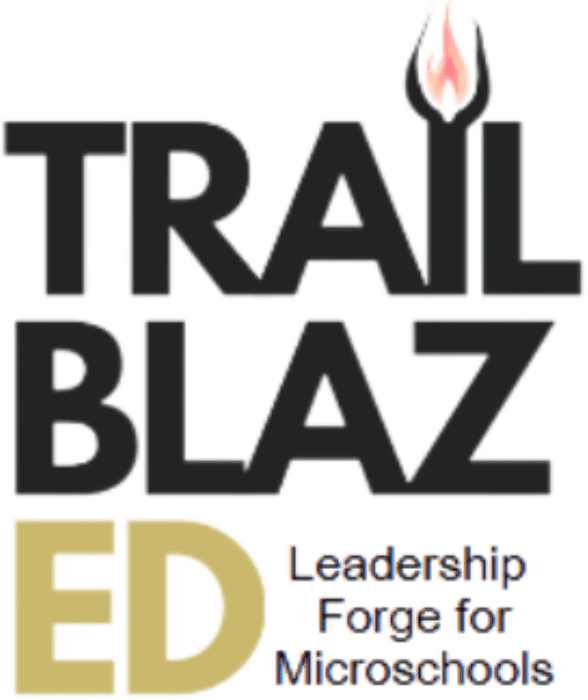 TrailblazeED Microschool Founders’ Guide: From Vision to Leadership - The Microschool Leadership Forge: